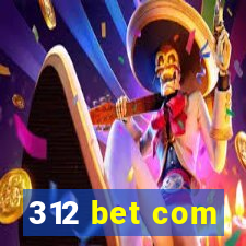 312 bet com